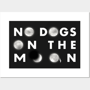 No Dogs on the Moon Posters and Art